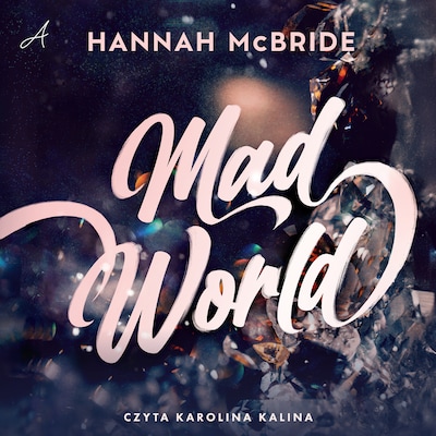 Mad World – okładka audiobooka, autor Hannah McBride