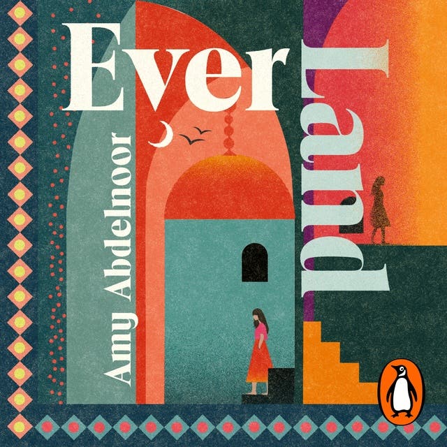 Ever Land: ‘A haunting, lyrical novel . . . Everyone should read it’ Louise Kennedy – omslag van het luisterboek van Amy Abdelnoor