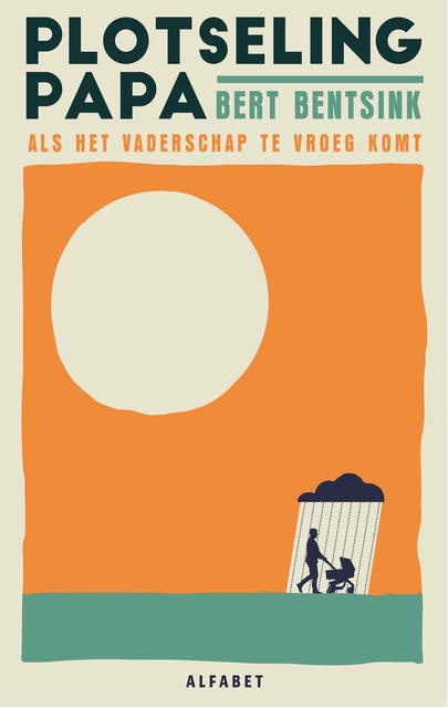 Plotseling papa: Als het vaderschap te vroeg komt – omslag van het luisterboek van Bert Bentsink