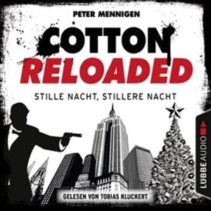 Stille Nacht, stillere Nacht (Cotton Reloaded 39) – okładka audiobooka, autor Peter Mennigen