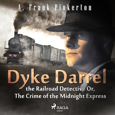 Dyke Darrel the Railroad Detective Or, The Crime of the Midnight Express – omslag til lydbogen af A. Frank. Pinkerton
