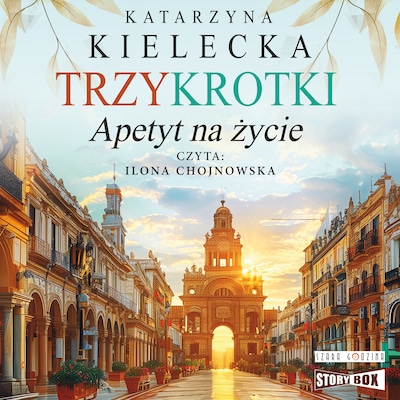Trzykrotki. Apetyt na życie – okładka audiobooka, autor Katarzyna Kielecka