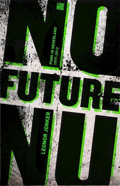 No Future Nu: punk in Nederland 1977-2012 – omslag van het luisterboek van Leonor Jonker