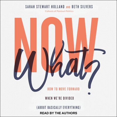 Now What? – omslag til lydbogen af Sarah Stewart Holland, Beth Silvers