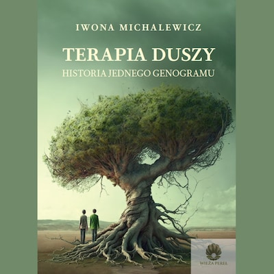 Terapia duszy - Historia jednego genogramu – okładka audiobooka, autor Iwona Michalewicz