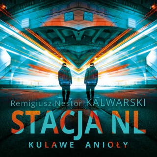 Stacja NL – okładka audiobooka, autor Remigiusz Nestor Kalwarski