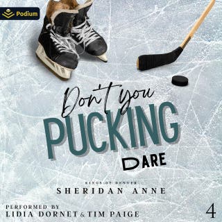 Don't You Pucking Dare: Kings of Denver, Book 4 – omslag till ljudboken av Sheridan Anne