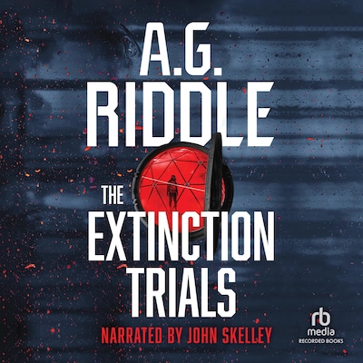 The Extinction Trials – omslag til lydbogen af A.G. Riddle