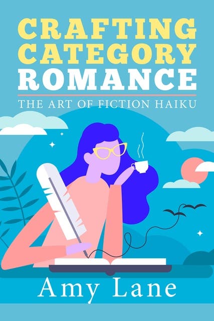 Crafting Category Romance: The Art of Fiction Haiku – omslag til lydbogen af Amy Lane