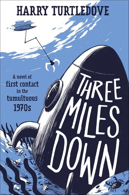 Three Miles Down: A Novel – omslag til lydbogen af Harry Turtledove