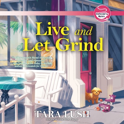 Live and Let Grind – omslag til lydbogen af Tara Lush