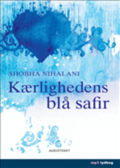 Kærlighedens blå safir – omslag til lydbogen af Shobna Nihalani