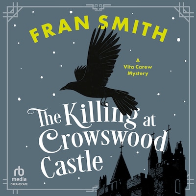 The Killing at Crowswood Castle – omslag til lydbogen af Fran Smith