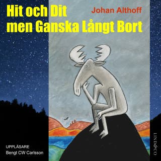 Hit och Dit men Ganska Långt Bort – omslag till ljudboken av Johan Althoff