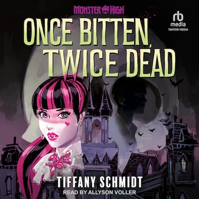 Once Bitten, Twice Dead – omslag til lydbogen af Tiffany Schmidt