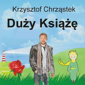 Duży Książę – okładka audiobooka, autor Krzysztof Chrząstek