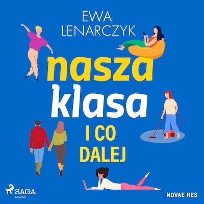 Nasza klasa i co dalej – okładka audiobooka, autor Ewa Lenarczyk