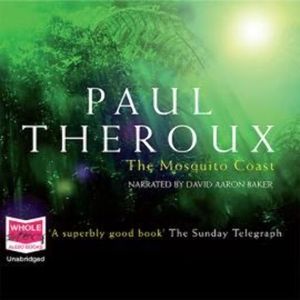 The Mosquito Coast – okładka audiobooka, autor Paul Theroux