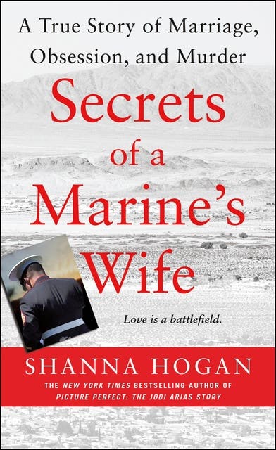 Secrets of a Marine's Wife: A True Story of Marriage, Obsession, and Murder – omslag til lydbogen af Shanna Hogan