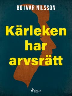 Kärleken har arvsrätt – omslag till ljudboken av Bo Ivar Nilsson
