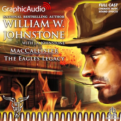 The Eagles Legacy [Dramatized Adaptation] – omslag til lydbogen af William W. Johnstone, J.A. Johnstone