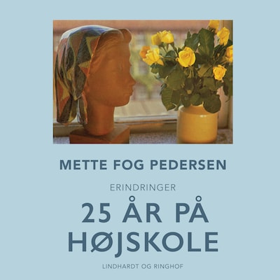 25 år på højskole – omslag til lydbogen af Mette Fog Pedersen