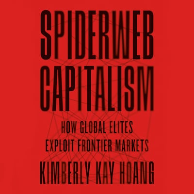 Spiderweb Capitalism – omslag til lydbogen af Kimberly Kay Hoang