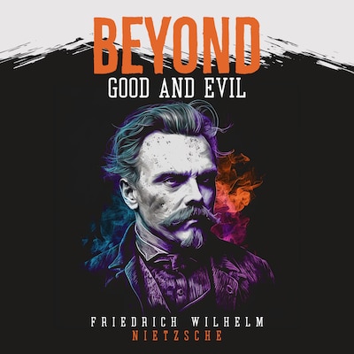 Beyond Good and Evil – omslag van het luisterboek van Friedrich Wilhelm Nietzsche