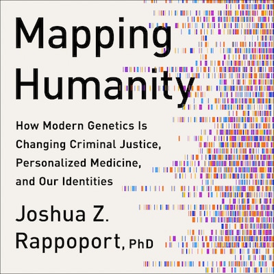 Mapping Humanity – omslag til lydbogen af Joshua Z. Rappoport, PhD