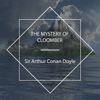 The Mystery Of Cloomber – omslag til lydbogen af Arthur Conan Doyle