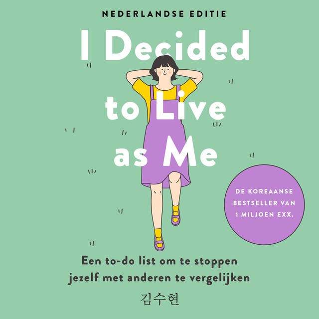 I Decided to Live as Me: Een to-do list om te stoppen jezelf met anderen te vergelijken