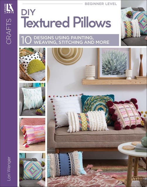 DIY Textured Pillows: 10 Designs Using Painting, Weaving, Stitching and More – omslag til lydbogen af Lori Wenger
