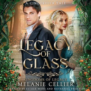 Legacy of Glass: A Cinderella Tale