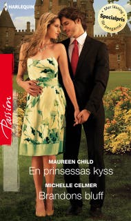 En prinsessas kyss / Brandons bluff