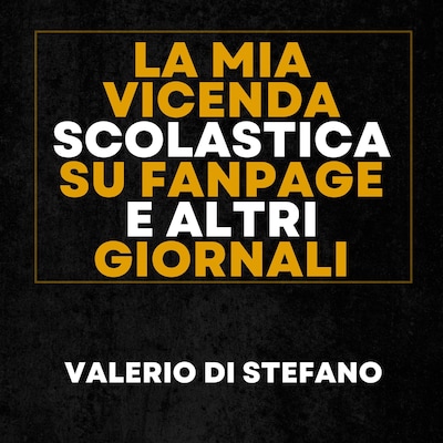 La mia vicenda scolastica su FanPage e altri giornali – omslag til lydbogen af Valerio Di Stefano