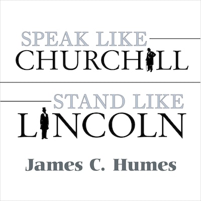Speak Like Churchill, Stand Like Lincoln – omslag til lydbogen af James C. Humes