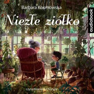 Niezłe ziółko – okładka audiobooka, autor Barbara Kosmowska
