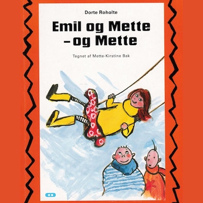 Adam og Emil 8 - Emil og Mette - og Mette – omslag til lydbogen af Dorte Roholte