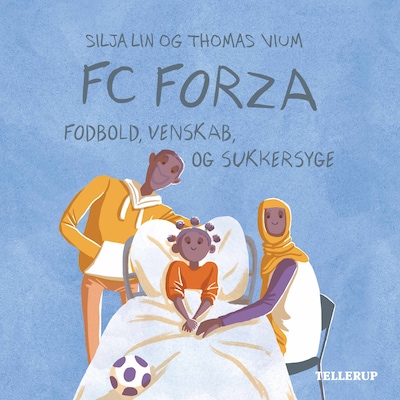 FC Forza #5: Fodbold, venskab og sukkersyge – omslag til lydbogen af Thomas Vium, Silja Lin