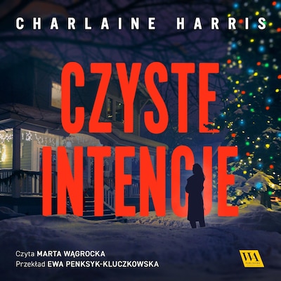 Czyste intencje – okładka audiobooka, autor Charlaine Harris