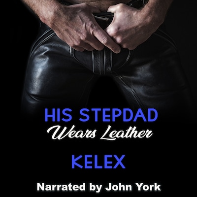 His Stepdad Wears Leather – omslag til lydbogen af Kelex