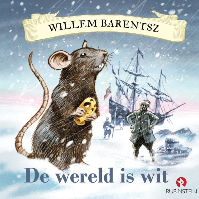 Willem Barentsz - De wereld is wit – omslag van het luisterboek van Suzanna Wouda
