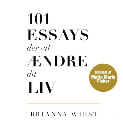 101 essays der vil ændre dit liv – omslag til lydbogen af Brianna Wiest