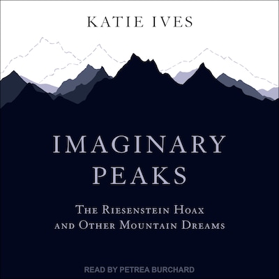 Imaginary Peaks – omslag til lydbogen af Katie Ives