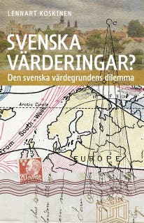 Svenska värderingar? Den svenska värdegrundens dilemma