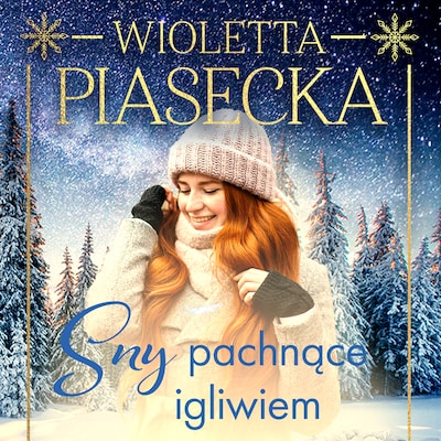 Sny pachnące igliwiem – okładka audiobooka, autor Wioletta Piasecka
