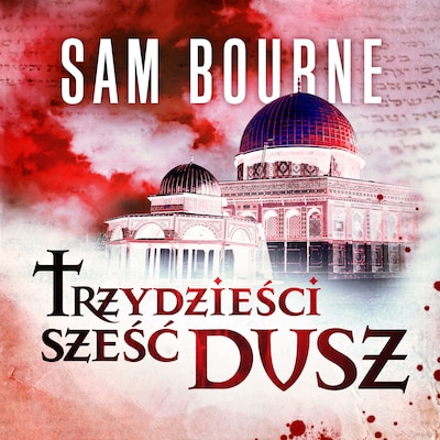 Trzydzieści sześć dusz – okładka audiobooka, autor Sam Bourne