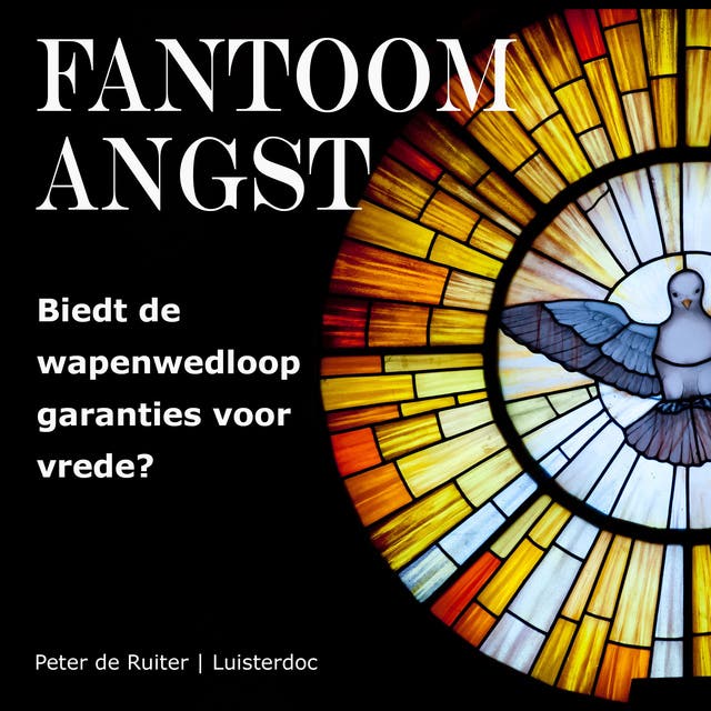 Fantoomangst: Biedt de wapenwedloop garanties voor vrede?