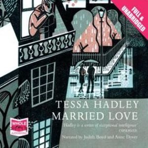 Married Love – okładka audiobooka, autor Tessa Hadley