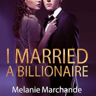 I Married a Billionaire – omslag til lydbogen af Melanie Marchande